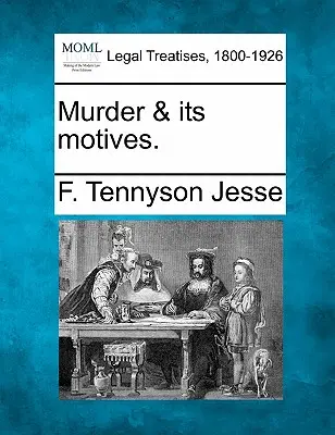 Le meurtre et ses motifs. - Murder & Its Motives.