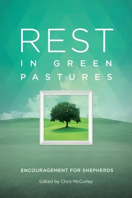 Se reposer dans les verts pâturages : Encouragement pour les bergers - Rest in Green Pastures: Encouragement for Shepherds