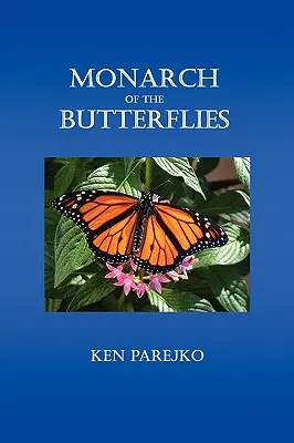 Le monarque des papillons - Monarch of the Butterflies