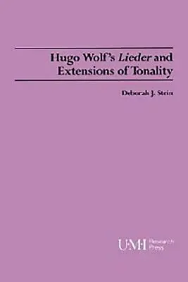 Les lieder de Hugo Wolf et les prolongements de la tonalité - Hugo Wolf's Lieder and Extensions of Tonality