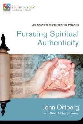 À la recherche de l'authenticité spirituelle : Les paroles des prophètes qui changent la vie 4 - Pursuing Spiritual Authenticity: Life-Changing Words from the Prophets 4