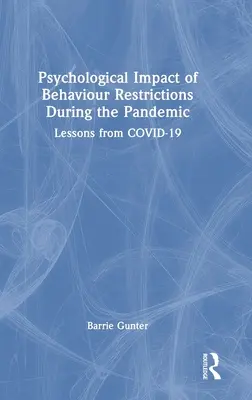 Impact psychologique des restrictions comportementales pendant la pandémie : Les leçons du COVID-19 - Psychological Impact of Behaviour Restrictions During the Pandemic: Lessons from COVID-19