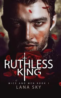 Le roi impitoyable : Une romance mafieuse sombre : Univers de la Guerre des Roses - Ruthless King: A Dark Mafia Romance: War of Roses Universe