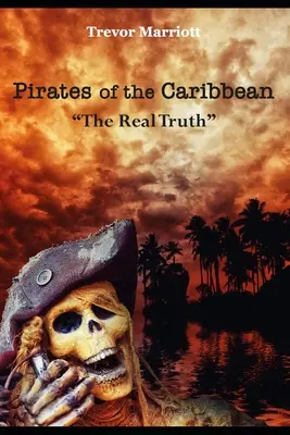 Pirates des Caraïbes - La vraie vérité - Pirates of the Caribbean-The Real Truth