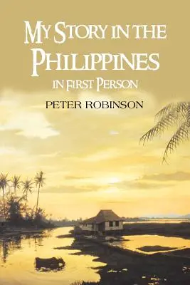 Mon histoire aux Philippines à la première personne - My Story in the Philippines in First Person