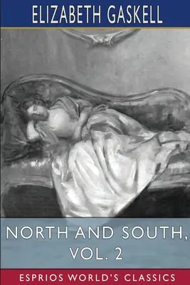 Le Nord et le Sud, tome 2 (Esprios Classics) - North and South, Vol. 2 (Esprios Classics)