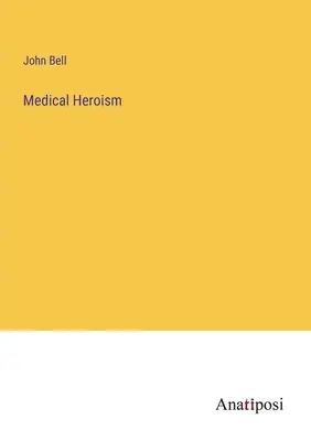 Héroïsme médical - Medical Heroism