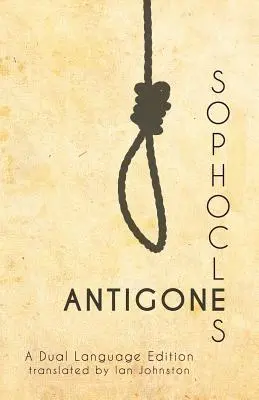 Antigone de Sophocle : Édition en deux langues - Sophocles' Antigone: A Dual Language Edition