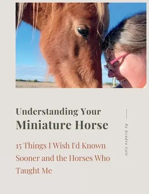 Comprendre votre cheval miniature - Understanding Your Miniature Horse