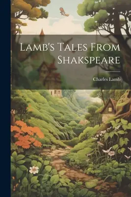 Les contes de Lamb d'après Shakspeare - Lamb's Tales From Shakspeare