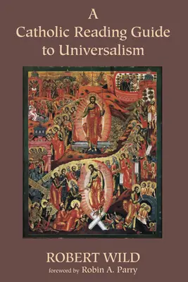 Guide de lecture catholique de l'universalisme - A Catholic Reading Guide to Universalism