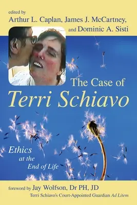 Le cas de Terri Schiavo : l'éthique en fin de vie - The Case of Terri Schiavo: Ethics at the End of Life