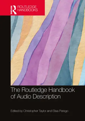 The Routledge Handbook of Audio Description (en anglais) - The Routledge Handbook of Audio Description