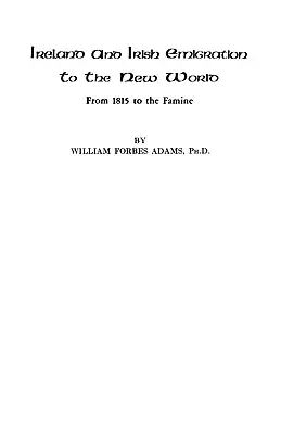 Irlande et émigration irlandaise vers le Nouveau Monde - Ireland and Irish Emigration to the New World