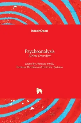 La psychanalyse : Un nouvel aperçu - Psychoanalysis: A New Overview