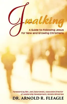 J-Walking : Un guide pour suivre Jésus à l'intention des nouveaux chrétiens et des chrétiens en croissance - J-Walking: A Guide to Following Jesus for New and Growing Christians