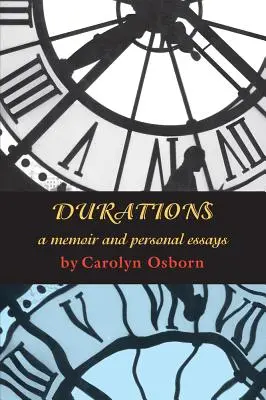 Durations : Un mémoire et des essais personnels - Durations: A Memoir and Personal Essays