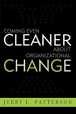 Une approche encore plus propre du changement organisationnel - Coming Even Cleaner About Organizational Change
