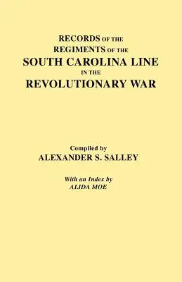 Registres des régiments de la ligne de Caroline du Sud - Records of the Regiments of the South Carolina Line