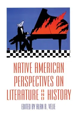 Perspectives amérindiennes sur la littérature et l'histoire : Volume 19 - Native American Perspectives on Literature and History: Volume 19