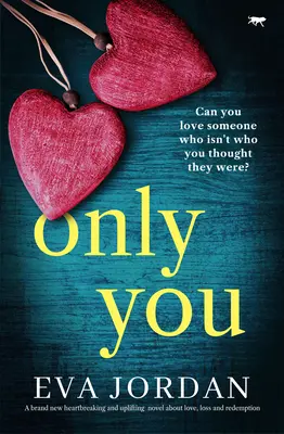 Only You - Un tout nouveau roman bouleversant et édifiant sur l'amour, la perte et la rédemption. - Only You - A brand new heartbreaking and uplifting novel about love, loss and redemption