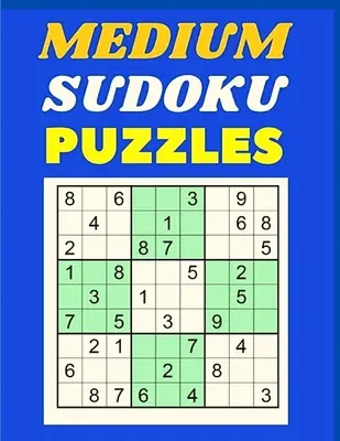 Sudoku Puzzles de niveau moyen : Livre en gros caractères avec solution - Un Sudoku par page - Sudoku Puzzles Medium Level: Large Print Book with Solution - One Sudoku Per Page