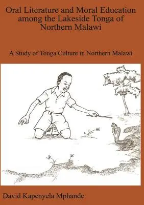 Littérature orale et éducation morale chez les Tonga des bords du lac au nord du Malawi - Oral Literature and Moral Education among the Lakeside Tonga of Northern Malawi