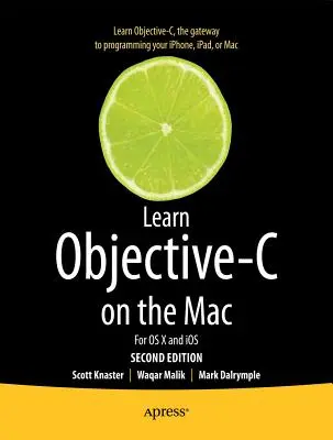 Apprendre l'Objective-C sur Mac : Pour OS X et IOS - Learn Objective-C on the Mac: For OS X and IOS