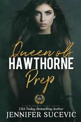 La reine de Hawthorne Prep : Une romance sombre, d'ennemis à amants, sur les brutes du lycée - Queen of Hawthorne Prep: A Dark, Enemies-to-Lovers High School Bully Romance