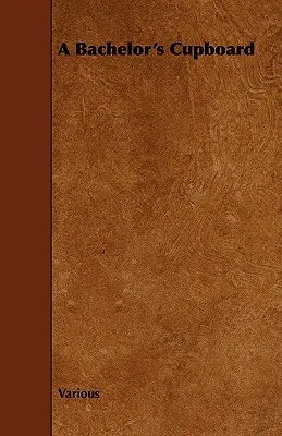 L'armoire d'un célibataire - A Bachelor's Cupboard