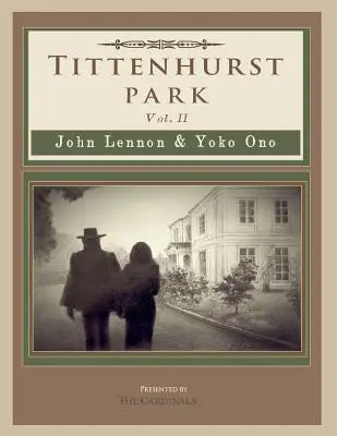 Tittenhurst Park : John Lennon et Yoko Ono - Tittenhurst Park: John Lennon & Yoko Ono