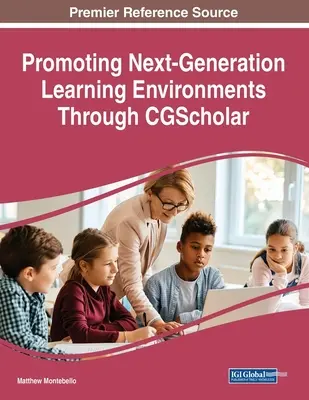 Promouvoir des environnements d'apprentissage de nouvelle génération grâce à CGScholar - Promoting Next-Generation Learning Environments Through CGScholar