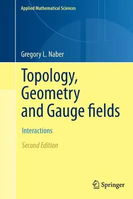 Topologie, géométrie et champs de jauge : Interactions - Topology, Geometry and Gauge Fields: Interactions