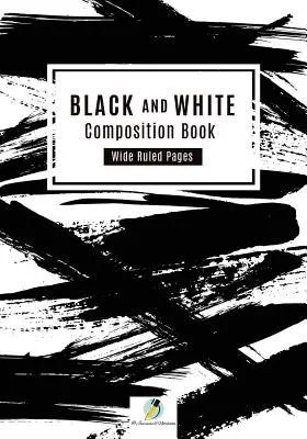Cahier de composition noir et blanc à larges pages lignées - Black and White Composition Book Wide Ruled Pages