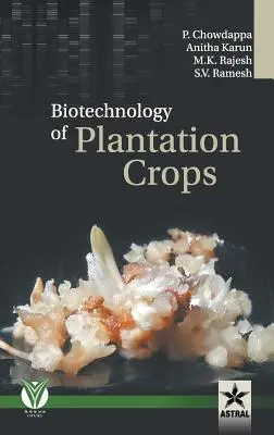 Biotechnologie des cultures de plantation - Biotechnology of Plantation Crops