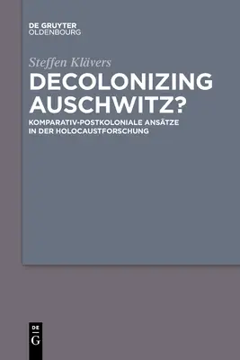 Décoloniser Auschwitz ? - Decolonizing Auschwitz?
