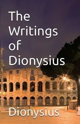 Les écrits de Denys - The Writings of Dionysius