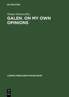 Galen. sur mes propres opinions - Galen. on My Own Opinions