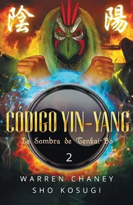 Codigo Yin-Yang : La Sombra de Tenkai-Bo - Codigo Yin-Yang: La Sombra de Tenkai-Bo