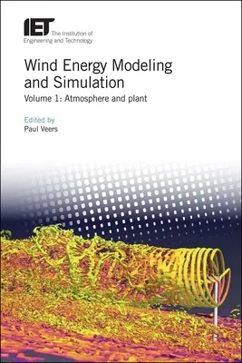 Modélisation et simulation de l'énergie éolienne : Atmosphère et plantes - Wind Energy Modeling and Simulation: Atmosphere and Plant