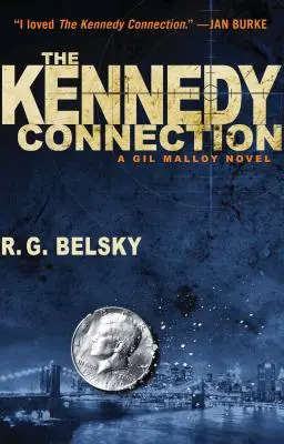 La connexion Kennedy : Un roman de Gil Malloy - The Kennedy Connection: A Gil Malloy Novel