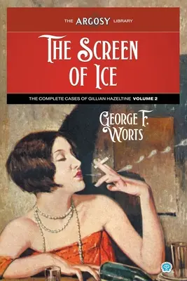 L'écran de glace : L'intégrale des affaires de Gillian Hazeltine, Volume 2 - The Screen of Ice: The Complete Cases of Gillian Hazeltine, Volume 2