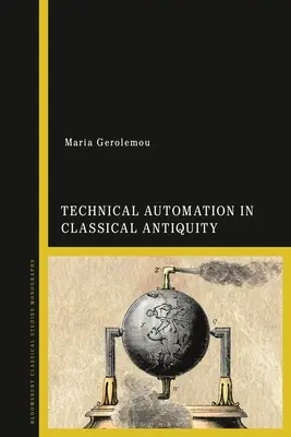 Automatisation technique dans l'Antiquité classique - Technical Automation in Classical Antiquity