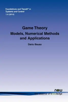 Théorie des jeux : Modèles, méthodes numériques et applications - Game Theory: Models, Numerical Methods and Applications