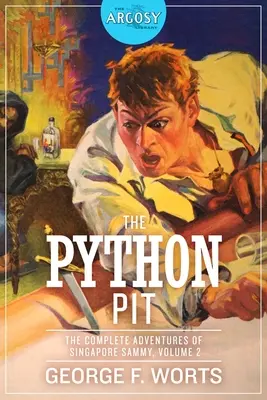 La fosse aux pythons : Les Aventures complètes de Singapore Sammy, Volume 2 - The Python Pit: The Complete Adventures of Singapore Sammy, Volume 2