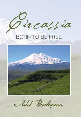 La Circassie : Né pour être libre - Circassia: Born to Be Free