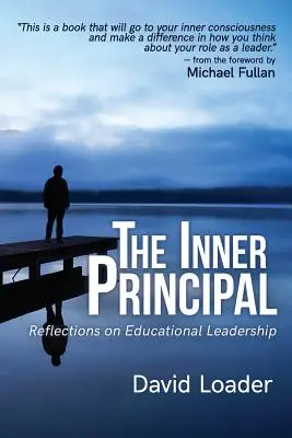 Le directeur intérieur : Réflexions sur le leadership éducatif - The Inner Principal: Reflections on Educational Leadership