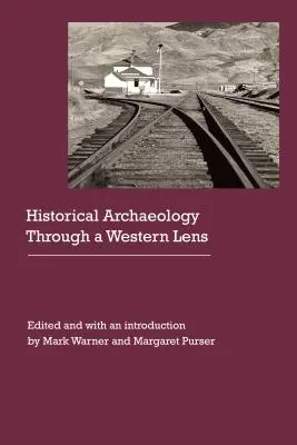 L'archéologie historique à travers un prisme occidental - Historical Archaeology Through a Western Lens