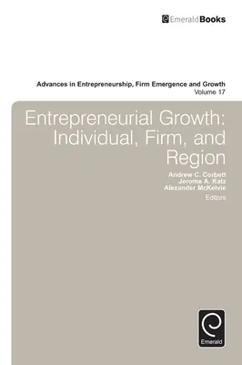 Croissance entrepreneuriale : Individu, entreprise et région - Entrepreneurial Growth: Individual, Firm, and Region