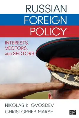 La politique étrangère russe : Intérêts, vecteurs et secteurs - Russian Foreign Policy: Interests, Vectors, and Sectors